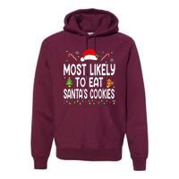 Most Likely To Eat Santas Cookies Christmas Family Pajamas Premium Hoodie