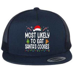 Most Likely To Eat Santas Cookies Christmas Family Pajamas Flat Bill Trucker Hat