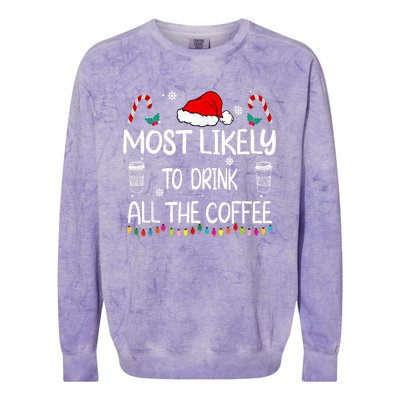 Most Likely To Drink All The Coffee Christmas Family Colorblast Crewneck Sweatshirt