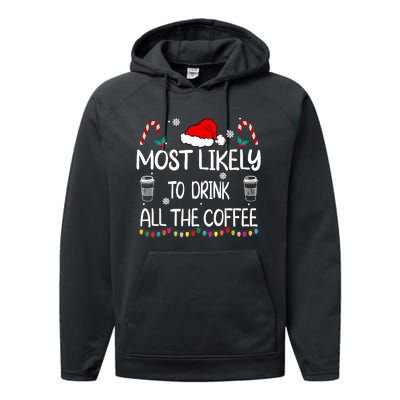 Most Likely To Drink All The Coffee Christmas Family Performance Fleece Hoodie