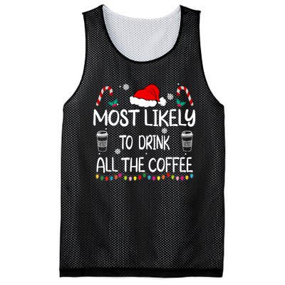 Most Likely To Drink All The Coffee Christmas Family Mesh Reversible Basketball Jersey Tank