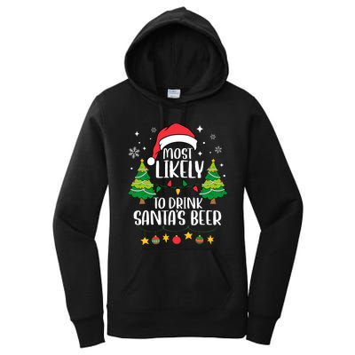 Most Likely To Drink SantaS Beer Matching Family Christmas Women's Pullover Hoodie