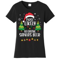 Most Likely To Drink SantaS Beer Matching Family Christmas Women's T-Shirt