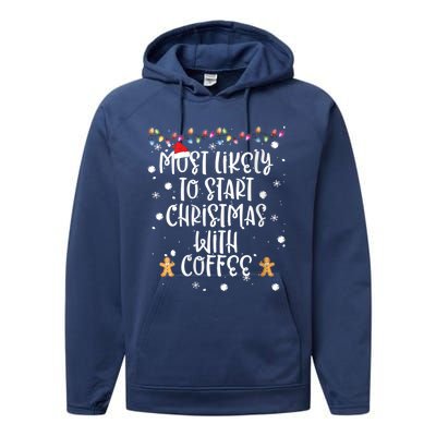 Most Likely To Start Christmas With Coffee Family Matching Performance Fleece Hoodie