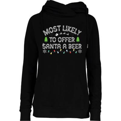 Most Likely To Offer Santa A Beer Funny Drinking Christmas Womens Funnel Neck Pullover Hood