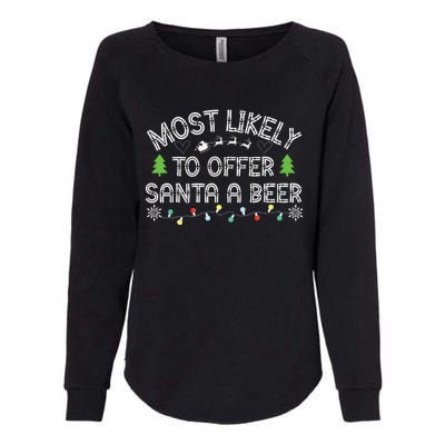 Most Likely To Offer Santa A Beer Funny Drinking Christmas Womens California Wash Sweatshirt