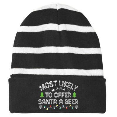 Most Likely To Offer Santa A Beer Funny Drinking Christmas Striped Beanie with Solid Band