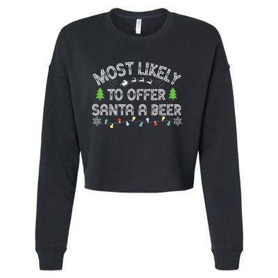 Most Likely To Offer Santa A Beer Funny Drinking Christmas Cropped Pullover Crew