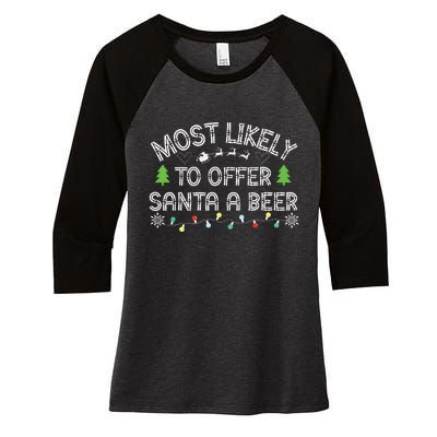 Most Likely To Offer Santa A Beer Funny Drinking Christmas Women's Tri-Blend 3/4-Sleeve Raglan Shirt