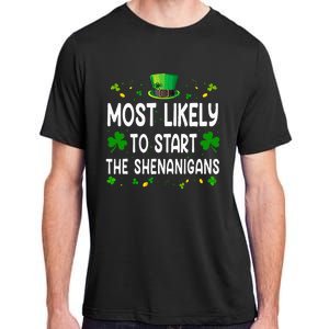 Most Likely To Start The Shenanigans Funny St Patricks Day Adult ChromaSoft Performance T-Shirt