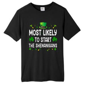 Most Likely To Start The Shenanigans Funny St Patricks Day Tall Fusion ChromaSoft Performance T-Shirt