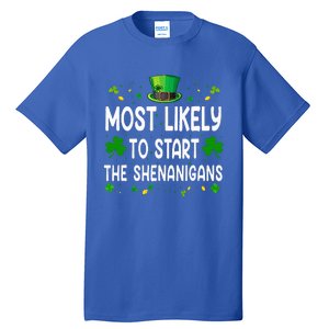 Most Likely To Start The Shenanigans Funny St Patricks Day Tall T-Shirt