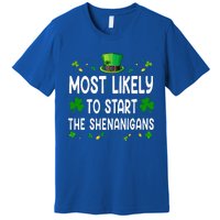 Most Likely To Start The Shenanigans Funny St Patricks Day Premium T-Shirt