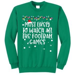 Most Likely To Watch All The Football Funny Games Christmas Sweatshirt