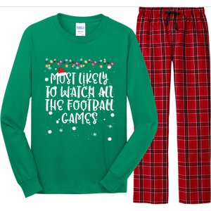 Most Likely To Watch All The Football Funny Games Christmas Long Sleeve Pajama Set