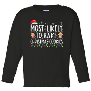 Most Likely To Bake Christmas Cookies Funny Baker Christmas Toddler Long Sleeve Shirt