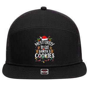 Most Likely To Eat SantaS Cookies Christmas Family Matching 7 Panel Mesh Trucker Snapback Hat