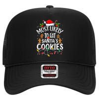 Most Likely To Eat SantaS Cookies Christmas Family Matching High Crown Mesh Back Trucker Hat