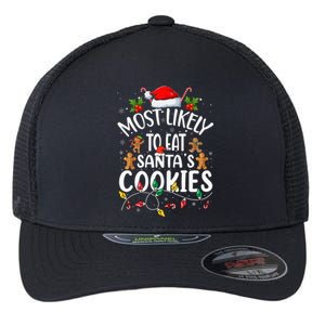 Most Likely To Eat SantaS Cookies Christmas Family Matching Flexfit Unipanel Trucker Cap