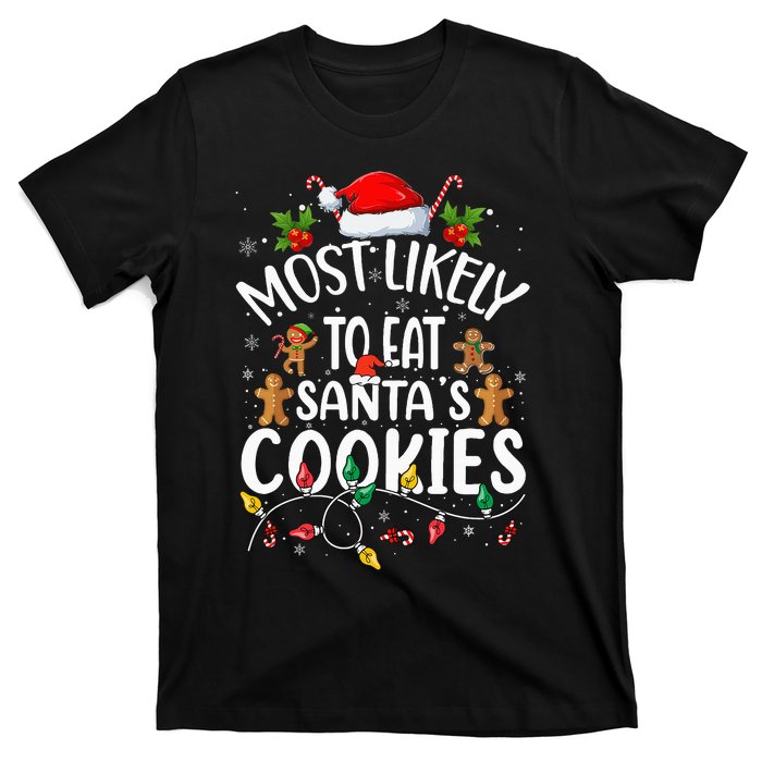 Most Likely To Eat SantaS Cookies Christmas Family Matching T-Shirt