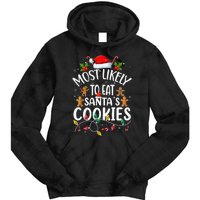 Most Likely To Eat SantaS Cookies Christmas Family Matching Tie Dye Hoodie