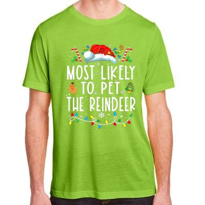 Most Likely To Pet The Reindeer Funny Christmas Pajamas Adult ChromaSoft Performance T-Shirt