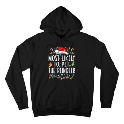 Most Likely To Pet The Reindeer Funny Christmas Pajamas Hoodie