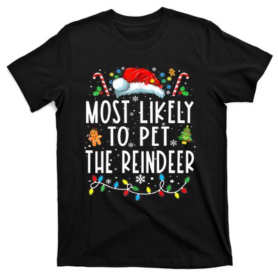 Most Likely To Pet The Reindeer Funny Christmas Pajamas T-Shirt