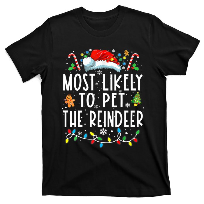 Most Likely To Pet The Reindeer Funny Christmas Pajamas T-Shirt