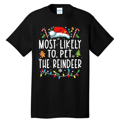 Most Likely To Pet The Reindeer Funny Christmas Pajamas Tall T-Shirt