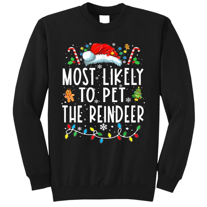 Most Likely To Pet The Reindeer Funny Christmas Pajamas Tall Sweatshirt