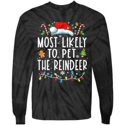 Most Likely To Pet The Reindeer Funny Christmas Pajamas Tie-Dye Long Sleeve Shirt