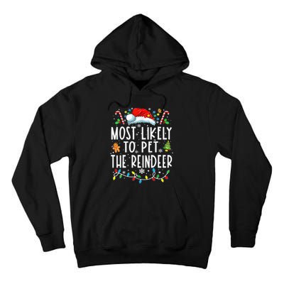 Most Likely To Pet The Reindeer Funny Christmas Pajamas Tall Hoodie