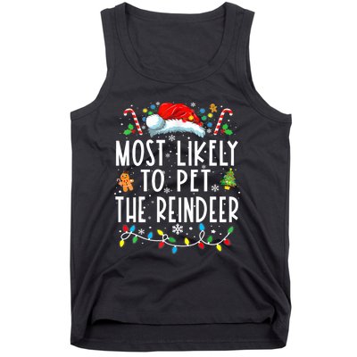 Most Likely To Pet The Reindeer Funny Christmas Pajamas Tank Top