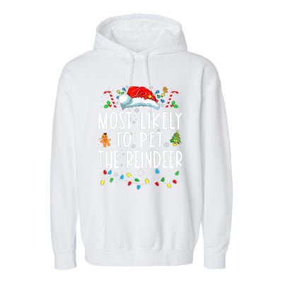 Most Likely To Pet The Reindeer Funny Christmas Pajamas Garment-Dyed Fleece Hoodie