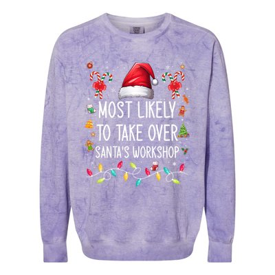 Most Likely To Take Over SantaS Workshop Family Matching Funny Gift Colorblast Crewneck Sweatshirt