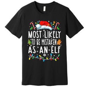 Most Likely To Be Mistaken As An Elf Christmas Family Premium T-Shirt