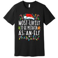 Most Likely To Be Mistaken As An Elf Christmas Family Premium T-Shirt