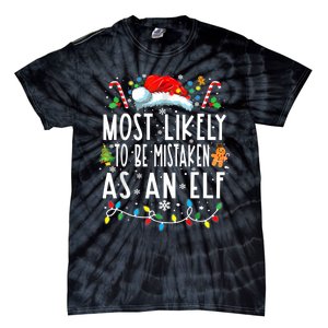 Most Likely To Be Mistaken As An Elf Christmas Family Tie-Dye T-Shirt