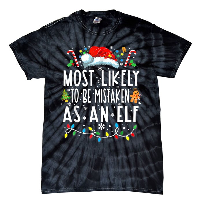 Most Likely To Be Mistaken As An Elf Christmas Family Tie-Dye T-Shirt