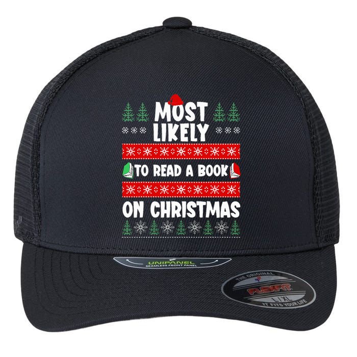 Most Likely To Read A Book On Christmas Matching Family  Flexfit Unipanel Trucker Cap