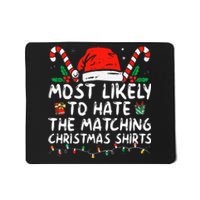 Most Likely To Hate Matching Christmas Funny Family Matching Mousepad