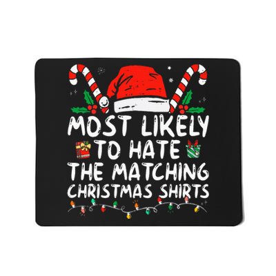 Most Likely To Hate Matching Christmas Funny Family Matching Mousepad