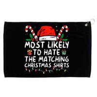 Most Likely To Hate Matching Christmas Funny Family Matching Grommeted Golf Towel