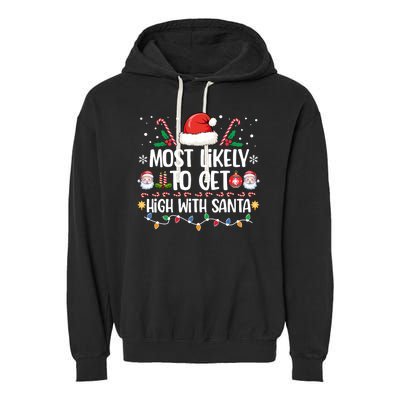 Most Likely To Get High With Santa Family Christmas Pajama Garment-Dyed Fleece Hoodie