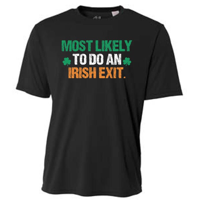 Most Likely To Do An Irish Exit Funny Saying Vintage Cooling Performance Crew T-Shirt