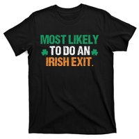 Most Likely To Do An Irish Exit Funny Saying Vintage T-Shirt