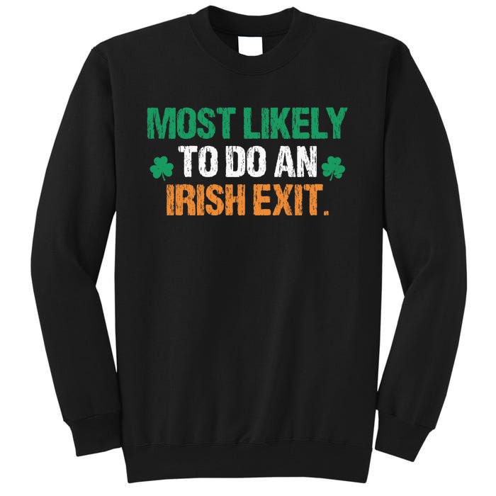 Most Likely To Do An Irish Exit Funny Saying Vintage Tall Sweatshirt