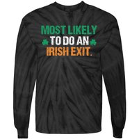 Most Likely To Do An Irish Exit Funny Saying Vintage Tie-Dye Long Sleeve Shirt