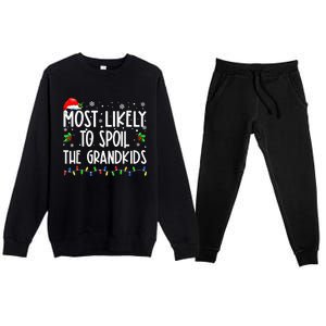 Most Likely To Spoil The GrandKid Funny Christmas Grandma Premium Crewneck Sweatsuit Set